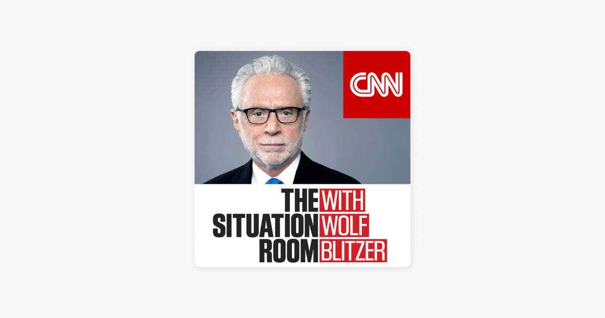 ‎The Situation Room with Wolf Blitzer on Apple Podcasts