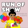Run of Show: Women in Events artwork