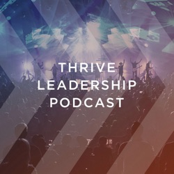 Thrive Leadership Podcast
