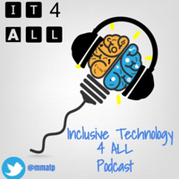 Inclusive Technology 4 All podcast