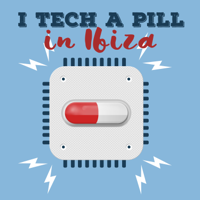 I tech a pill in Ibiza podcast