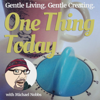 One Thing Today podcast
