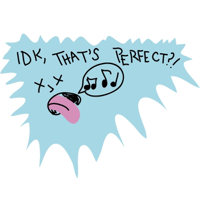 IDK, That's Perfect?! podcast
