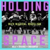 Holding Space with Magical Wheelism artwork