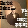 Sherlock Holmes Is Real artwork