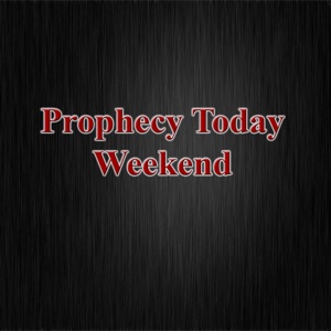 Prophecy Today Weekend - June 27 2020