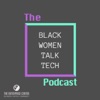 Black Women Talk Tech Podcast artwork