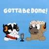 Gotta Be Done - A Bluey Podcast artwork
