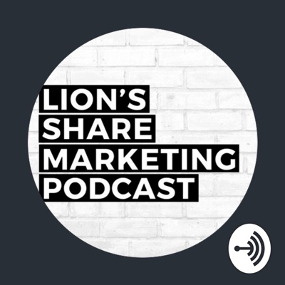 Lion's Share Podcast Lion's Share Podcast