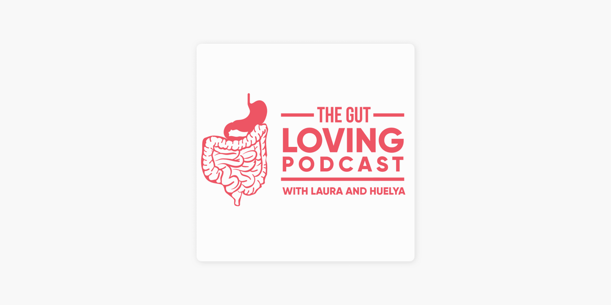 The Gut Loving Podcast All About Ibs The Low Fodmap Diet Apple 播客