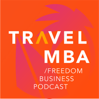 Travel MBA - подкаст про создание географически свободного бизнеса podcast