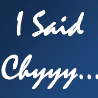 I Said Chyyy... podcast