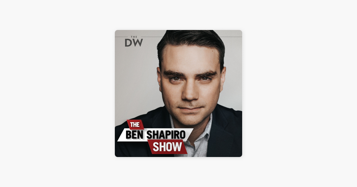 ‎The Ben Shapiro Show on Apple Podcasts