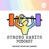 Strong Habits - The Podcast artwork
