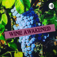 Wine Awakened podcast