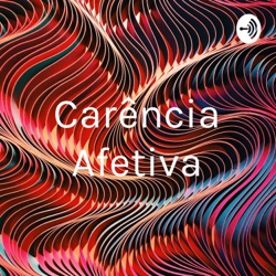 Carência Afetiva