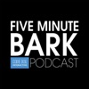 The FIVE Minute Bark artwork