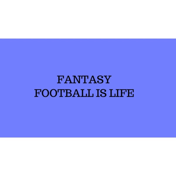 Fantasy Football Is LIfe Artwork