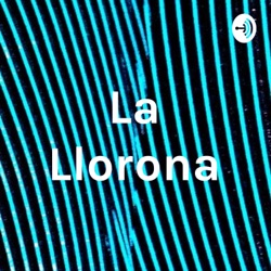 La Llorona