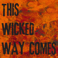 This Wicked Way Comes podcast