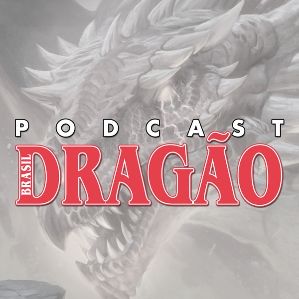 Podcast Dragão Brasil