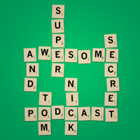 Nick and Tom’s Super Awesome Secret Podcast podcast