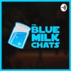 Blue Milk Chats artwork