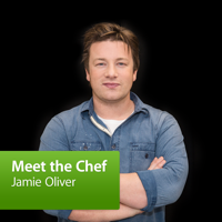 Jamie Oliver: Meet the Chef podcast