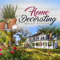 Home Decorating Podcast podcast