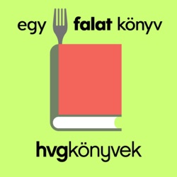 Egy falat könyv - A HVG Könyvek gasztronómiai podcastja