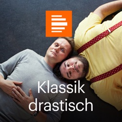 Klassik drastisch