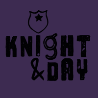 Knight & Day podcast