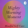 Mighty Morning Moment  artwork