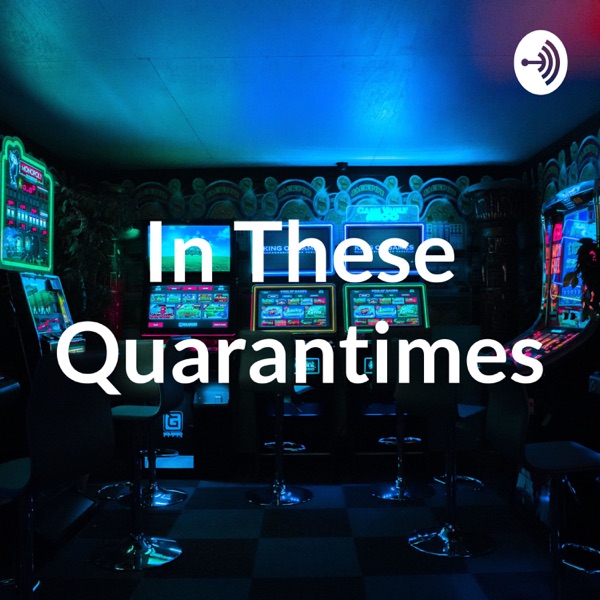 In These Quarantimes Artwork