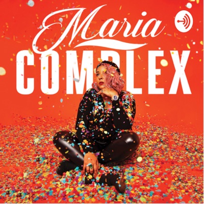 The Maria Complex The Maria Complex