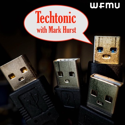 Techtonic with Mark Hurst | WFMU Techtonic with Mark Hurst | WFMU