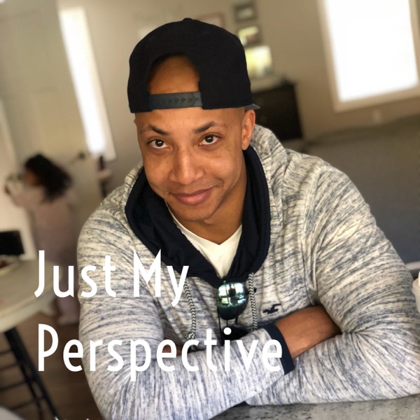 Just My Perspective