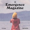 Emergence Magazine Podcast