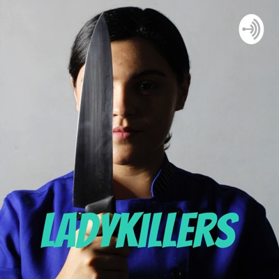 Lady Killers Lady Killers