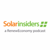 Solar Insiders - a RenewEconomy Podcast - Solar Insiders - a RenewEconomy Podcast
