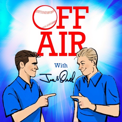 Off Air w/ Joe and Orel Off Air w/ Joe and Orel