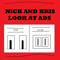 Nick and Kris Look at Ads podcast