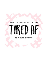 tiredAFmoms podcast