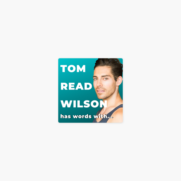 Tom Read Wilson Has Words With On Apple Podcasts
