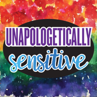 Unapologetically Sensitive podcast