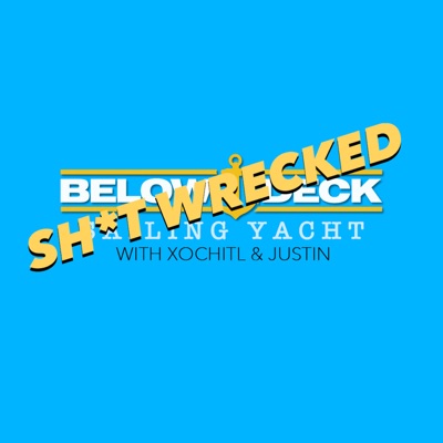 Sh*t Wrecked a Below Deck Sailing Yacht Podcast | Listen 