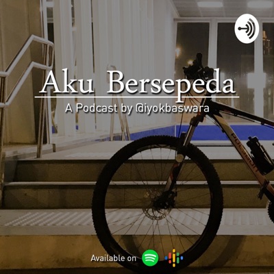 Podcast Aku Bersepeda Podcast Aku Bersepeda
