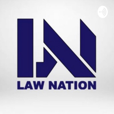 Law Nation Podcast Law Nation Podcast