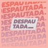 Despautada  artwork