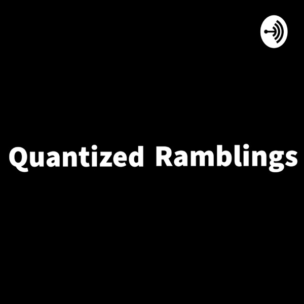 Quantized Ramblings Artwork